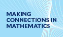 Making Connections in Mathematics