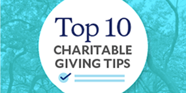 Top 10 Charitable Giving Tips